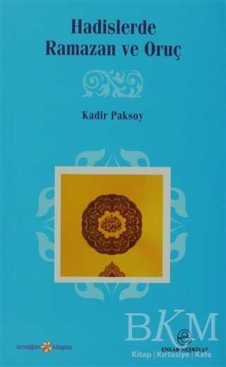 Hadislerde Ramazan ve Oruç - Ensar Neşriyat