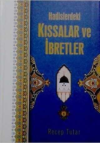 Hadislerdeki Kıssalar ve İbretler - Menekşe Kitap