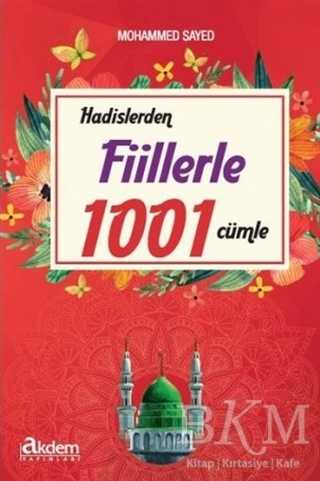 Hadislerden Fiillerle 1001 Cümle - Akdem Yayınları