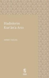 Hadislerin Kur`an`a Arzı - İnsan Yayınları