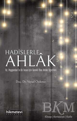 Hadislerle Ahlak - Hikmetevi Yayınları