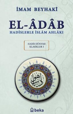 Hadislerle İslam Ahlakı - El-Adab Arapça Metinli