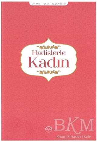 HADİSLERLE KADIN - Diyanet İşleri Başkanlığı