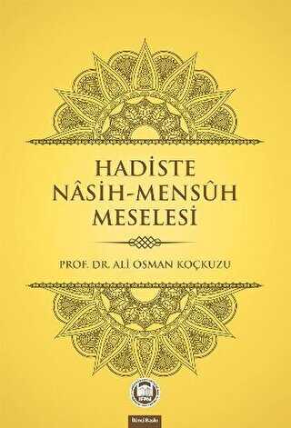 Hadiste Nasih-Mensuh Meselesi - Marmara Üniversitesi İlahiyat Fakültesi Vakfı
