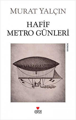 Hafif Metro Günleri - Can Yayınları