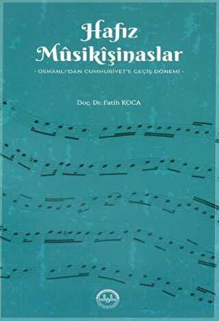 Hafız Musikişinaslar Osmanlıdan Cumhuriyete Geçiş Dönemi - Diyanet İşleri Başkanlığı