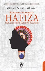 Rezonans Kanunuyla Hafıza Nasıl Geliştirilir, Eğitilir ve Kullanılır - Dorlion Yayınları