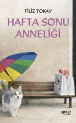 Hafta Sonu Anneliği - Gece Kitaplığı