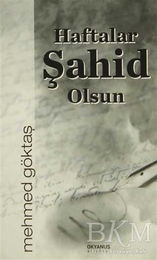 Haftalar Şahit Olsun - Okyanus Kitabevi