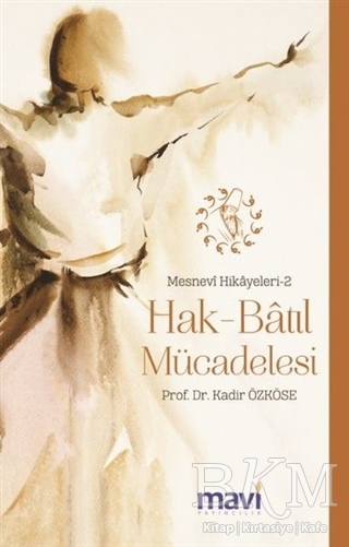 Hak-Batıl Mücadelesi: Mesnevi Hikayeleri-2 - Mavi Yayıncılık
