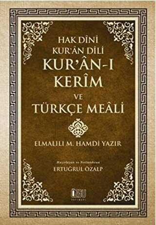 Hak Dini Kur`an Dili - Kur`an-ı Kerim ve Türkçe Meali - Özgü Yayıncılık
