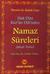 Hak Dini Kur`an Dili`nden Namaz Sureleri Meal - Tefsir - Hisar Yayınevi