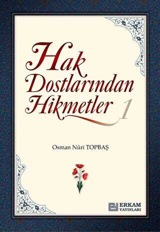 Hak Dostlarından Hikmetler - Erkam Yayınları