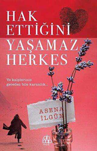 Hak Ettiğini Yaşamaz Herkes - Ahbap Kitap