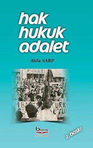 Hak Hukuk Adalet - Barış Kitap