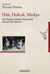 Hak, Hukuk, Medya - Heretik Yayıncılık