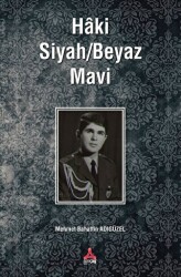 Haki Siyah - Beyaz Mavi - Sonçağ Yayınları