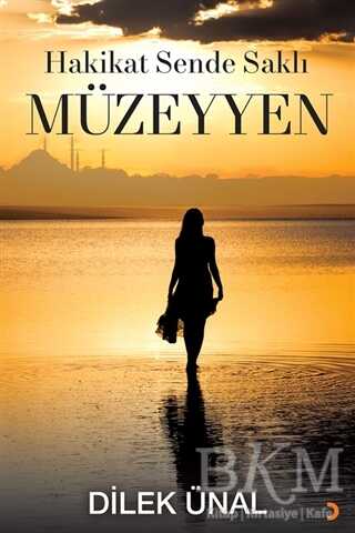 Hakikat Sende Saklı Müzeyyen - Cinius Yayınları