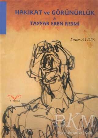 Hakikat ve Görünürlük - Tayyar Eren Resmi