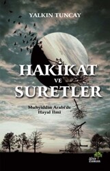 Hakikat ve Suretler - Ahir Zaman