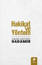 Hakikat ve Yöntem Cilt 1 ve Cilt 2 Birlikte - Paradigma Yayıncılık