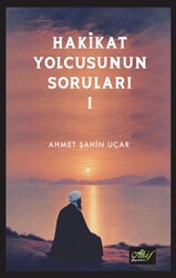 Hakikat Yolcusunun Soruları 1 - Akif Yayınları