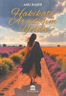Hakikati Aradığım Yolda - 1