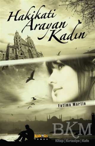 Hakikati Arayan Kadın - Kaknüs Yayınları