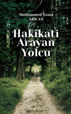 Hakikati Arayan Yolcu - 1