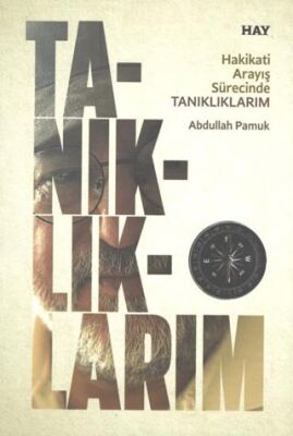 Hakikati Arayış Sürecinde Tanıklıklarım - 1