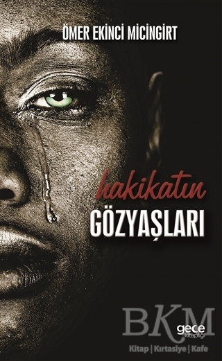 Hakikatin Gözyaşları - Gece Kitaplığı