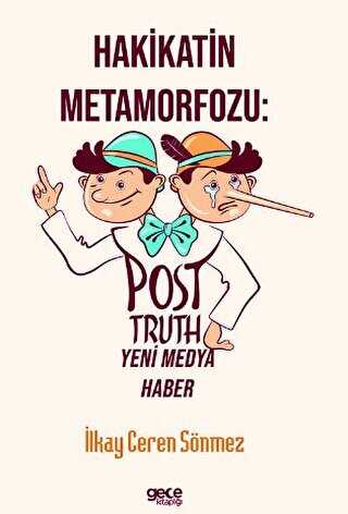 Hakikatin Metamorfozu: Post-Truth Yeni Medya Haber
