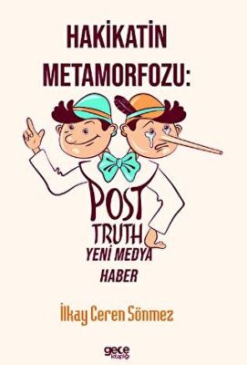 Hakikatin Metamorfozu: Post-Truth Yeni Medya Haber - 1