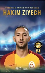 Hakim Ziyech - Futbolun Ardındaki Yolculuk - Gece Kitaplığı