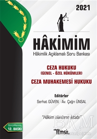 Hakimim Ceza Hukuku Genel Hükümler- Özel Hükümler Ceza Muhakemesi Hukuku Hakimlik Açıklamalı Soru Bankası 2021 - Temsil Kitap