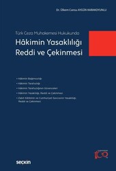 Hakimin Yasaklılığı, Reddi ve Çekinmesi - Seçkin Yayıncılık