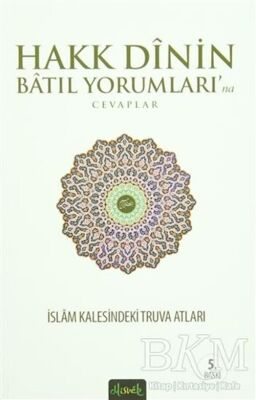 Hakk Dinin Batıl Yorumları`na Cevaplar - 1