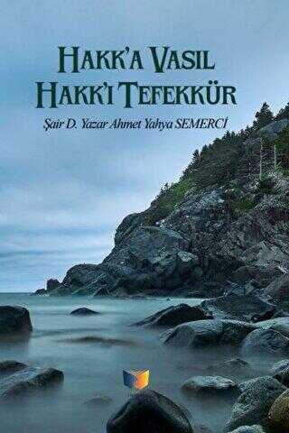 Hakk`a Vasıl Hakk`ı Tefekkür - Ateş Yayınları