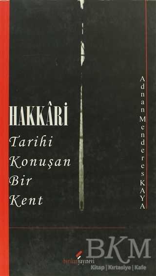 Hakkari - Tarihi Konuşan Bir Kent - Berikan Yayınevi