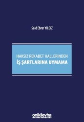 Haksız Rekabet Hallerinden İş Şartlarına Uymama - On İki Levha Yayınları