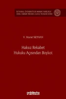 Haksız Rekabet Hukuku Açısından Boykot - İstanbul Üniversitesi Hukuk Fakültesi Özel Hukuk Yüksek Lis - 1