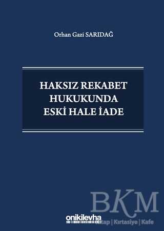 Haksız Rekabet Hukukunda Eski Hale İade - 1