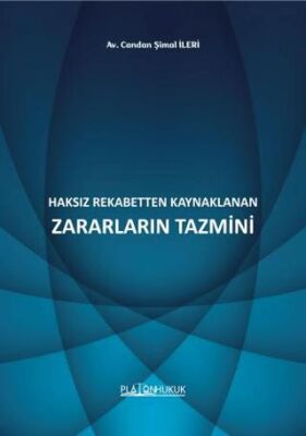 Haksız Rekabetten Kaynaklanan Zararların Tazmini - 1