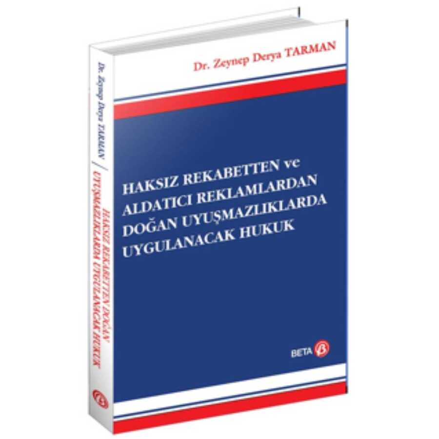 Haksız Rekabetten ve Aldatıcı Reklamlardan Doğan Uyuşmazlıklarda Uygulanacak Hukuk - Beta Yayınevi