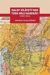 Halep Vilayeti’nde Türk Milli Harekatı 1920-1921 - Berikan Yayınevi
