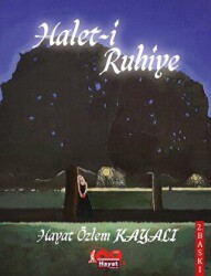 Halet-i Ruhiye - Hayat Özlem Kayalı Yayınları