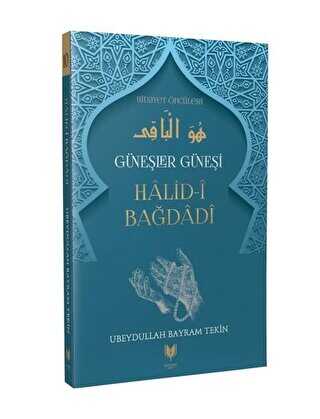 Güneşler Güneşi Halid-i Bağdadi - Rabbani Yayınevi