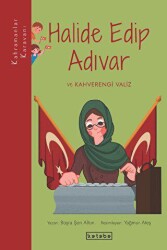 Halide Edip Adıvar ve Kahverengi Valiz - 2