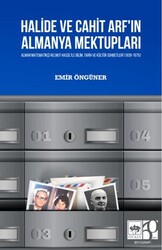 Halide ve Cahit Arf`ın Almanya Mektupları - Ötüken Neşriyat
