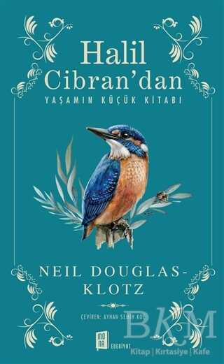 Halil Cibran’dan Yaşamın Küçük Kitabı - Mona Kitap